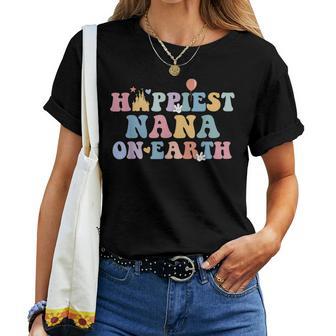 Happiest Nana On Earth Happiest Grandma Matching Family Trip Women T-shirt | Mazezy