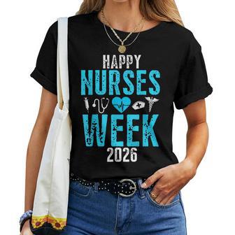 Happy Nurses Week 2026 Nurse Nursing Appreciation Women T-shirt | Mazezy