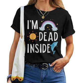 I'm Dead Inside Happy Rainbowunshine Dolphin ファニーtシャツ レディースTシャツ - Kawaiitshirt