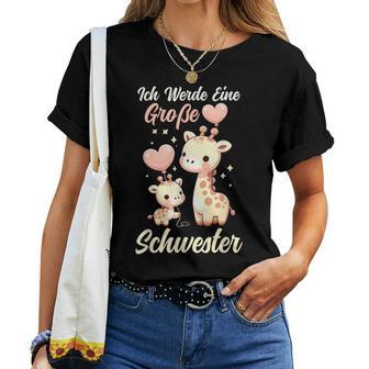 Ich Werde Eine Großechwester Giraffe Geschwisterkind T-shirt Frauen - Seseable
