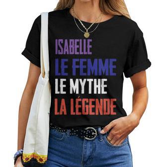 Isabelle La Le Mythe La Légende Française T-shirt femme - Cadeauxyz