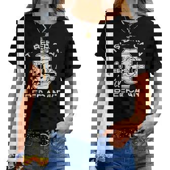 Its Beer Can Not Cant Saying Sarcastic Dad Women Women T-shirt | Seseable UK