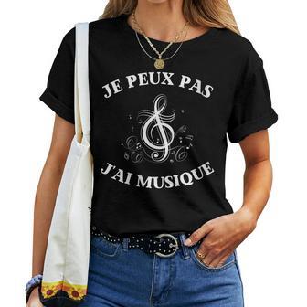 Je Peux Pas J'ai Musique Idée Cadeau Humoristique Musicien T-shirt femme - Cadeauxyz
