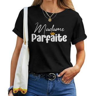 Madame Parfaite Parfaite Couple Parfait Humoristique T-shirt femme - Cadeauxyz