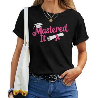 Mastered It Master Laurea Mba Per Le Donne Maglietta da donna - Novitaregali