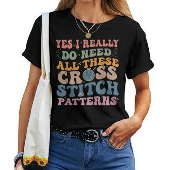Oui J'airaiment Besoin De Tous Ces Motifs De Point De Croix Pour Les S T-shirt femme - Cadeauxyz