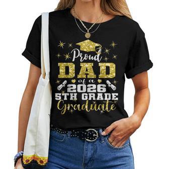 Proud Dad Of 5Th Grade Graduate 2026 Graduation Women T-shirt | Seseable UK