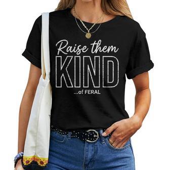 Retro Raise Them Kind Of Feral Mom Life Mother's Day Women T-shirt | Seseable UK