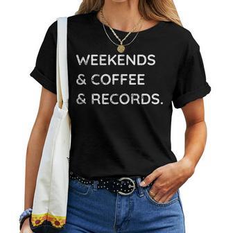 Weekends Coffee Records ビニールレコードコレクター好き レディースTシャツ - Kawaiitshirt