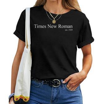 Times New Roman、1929年設立、フォント書体テキストタイポグラフィ レディースTシャツ - Kawaiitshirt