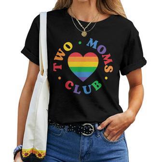 Two Moms Club Lgbtq Family Lesbian Moms Rainbow Heart Women T-shirt | Seseable UK