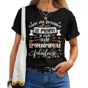 Une Ergothérapeute Fabuleuse Idee Drole Ergothérapie T-shirt femme - Cadeauxyz
