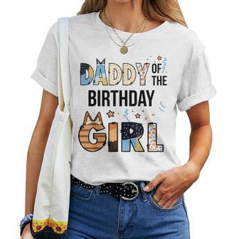 Daddy Of The Birthday Girl Party Blue Dog Lover Matching Women T-shirt | Seseable UK