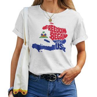 Freedom Began With Us Haitian Flag Day Haiti Map Women Women T-shirt | Mazezy
