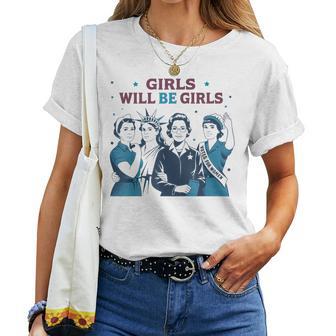 Girl Will Be Girls Patriotic Feminist 4Th Of July Women T-shirt | Mazezy
