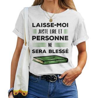 Laisse Moi Juste Lire Et Personne Neera Blesse Roman Livre T-shirt femme - Cadeauxyz