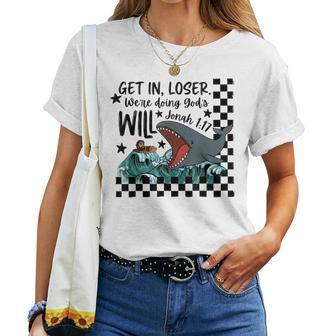 Get In Loser We’Re Doing God’S Will Christian Bible Whale Women T-shirt | Mazezy