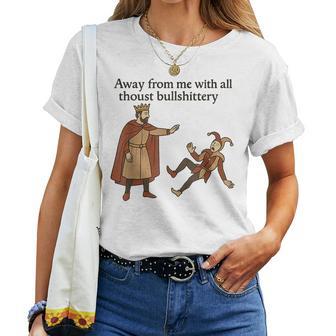Medieval Humor Sarcastic Quote Adult Humor Quote Women T-shirt | Mazezy