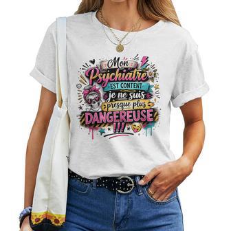 Mon Psychiatre Est Content Cadeau Original Humour T-shirt femme - Cadeauxyz
