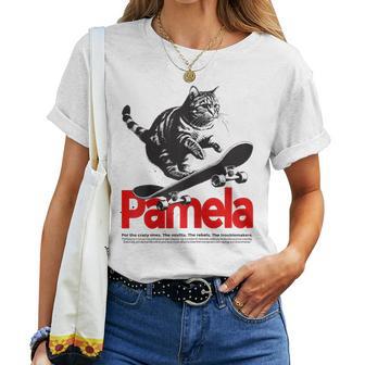 Pamela Bellissimo Nome Di Ragazza Con Gatto Ekateboard Maglietta da donna - Novitaregali