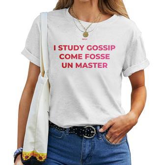 Studio Gossip Come Fosse Un Master Ironico Donna Ragazza Maglietta da donna - Novitaregali