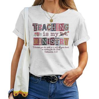 Teaching Is My Ministry Faith Christian Elementary Teacher Women T-shirt | Mazezy