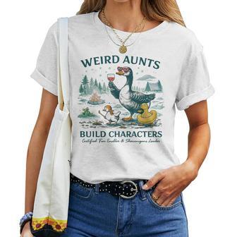 Weird Aunt Builds Character Silly Goose Aunt Sayings Women T-shirt | Mazezy