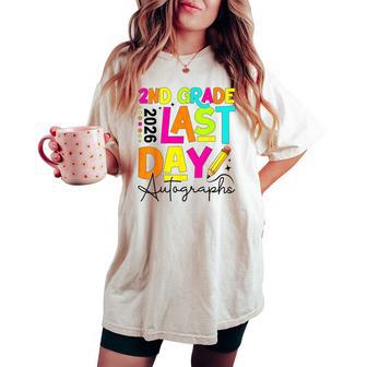 2026 Last Day Of School Autograph 2Nd Grade Graduation Women's Oversized Comfort T-shirt - Thegiftio UK
