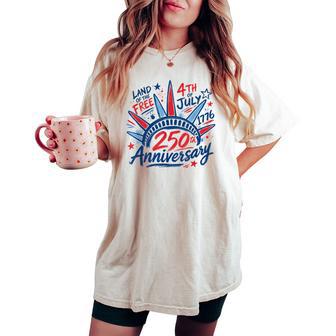 4Th Of July Statue Of Liberty 1776 250Th Anniversary Women Women's Oversized Comfort T-shirt - Thegiftio UK
