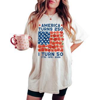 America Turns 250 I Turn 50 1976 50Th Birthday Mom Women's Oversized Comfort T-shirt - Thegiftio