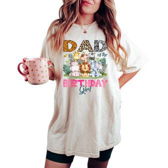Dad Of The Birthday Girl Safari Jungle Animal Lover Women's Oversized Comfort T-shirt - Thegiftio UK