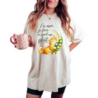 En Mai Je Fais Ce Qu'il Me Plait Cadeau Chat Uet T-shirt oversize confortable pour femme - Cadeauxyz