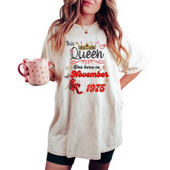 Esta Reina Nació En Noviembre 1975 Noviembre Cumpleaños Es Cuello Camiseta extragrande cómoda para mujer - Regaloses