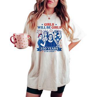 Girl Will Be Girls Patriotic 4Th Of July Girls Women's Oversized Comfort T-shirt - Thegiftio UK