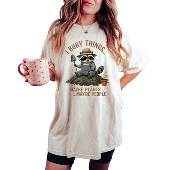J'enterre Des Choses Peut-Être Des Plantes Peut-Être Des Gens Du Jardinage Amusant T-shirt oversize confortable pour femme - Cadeauxyz