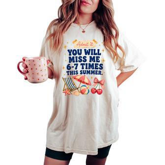 Last Day Of School Teacher Admit It You'll Miss Me 67 Women's Oversized Comfort T-shirt - Thegiftio UK