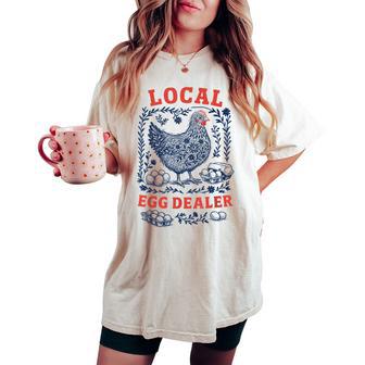 Local Egg Dealer Chicken Coop Farmer Women's Oversized Comfort T-shirt - Thegiftio