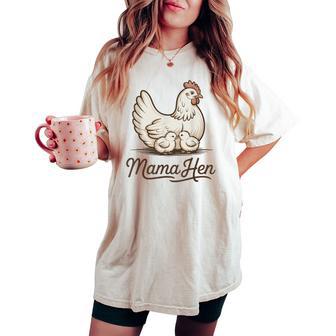 Mama Hen Chicken Mom Mother Day Women's Oversized Comfort T-shirt - Monsterry