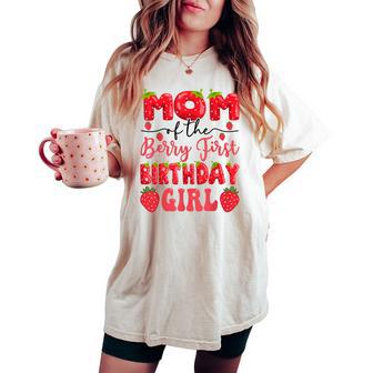 Mom Of The Berry First Birthday Girl Strawberry Lover Women's Oversized Comfort T-shirt - Thegiftio UK