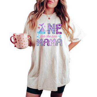 Oneder Under The Sea Mama 1St Birthday Girl Mermaid Women's Oversized Comfort T-shirt - Thegiftio UK