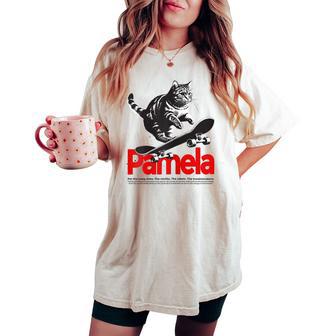 Pamela Bellissimo Nome Di Ragazza Con Gatto Ekateboard T-shirt comoda oversize da donna - Novitaregali