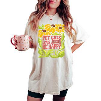 Pet Cats Love Jesus Be Happy Christian Boho Style Flowers Women's Oversized Comfort T-shirt - Thegiftio