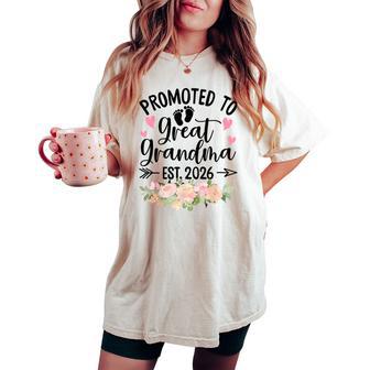 Promoted To Great Grandma Est 2026 First Time New Grandma Women's Oversized Comfort T-shirt - Monsterry