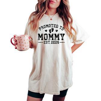 Promoted To Mommy Est 2026 1St Time Mom New Mom Women's Oversized Comfort T-shirt | Seseable UK