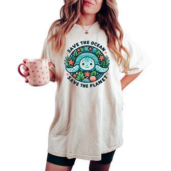 Save The Ocean Save The Planet Cute Sea Turtle Women's Oversized Comfort T-shirt - Monsterry