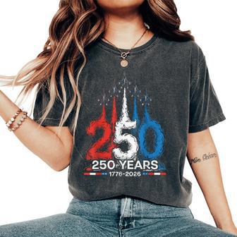 250Th Anniversary 250 Years Jets 4Th Of July Women Women's Oversized Comfort T-Shirt - Thegiftio UK
