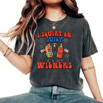 4Th Of July I Squirt On Juicy Wieners Hotdog Men Women's Oversized Comfort T-Shirt - Monsterry