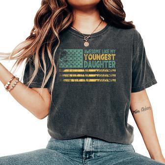 Awesome Like My Youngest Daughter Father's Day Dad Usa Flag Men Women's Oversized Comfort T-Shirt - Thegiftio UK