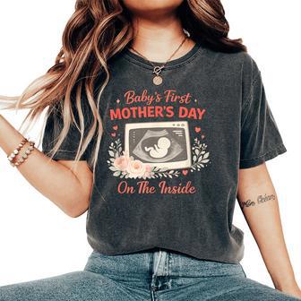 Baby’S First Mother’S Day On The Inside Cute Pregnancy Mom Women's Oversized Comfort T-Shirt - Thegiftio