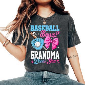 Baseball Or Bows Your Grandma Loves You Gender Reveal Women's Oversized Comfort T-Shirt - Thegiftio UK